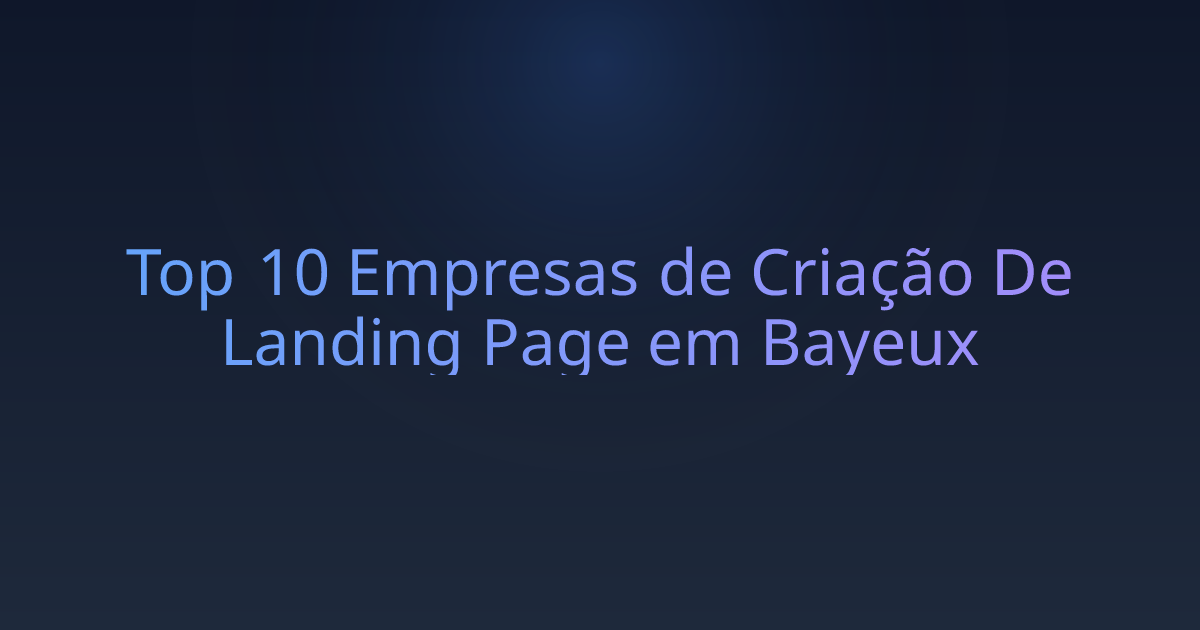 Top 10 Empresas de Criação De Landing Page em Bayeux