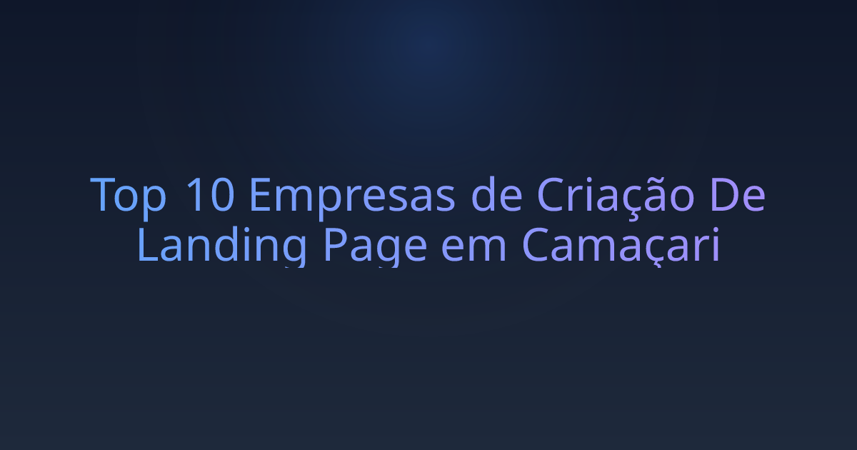 Top 10 Empresas de Criação De Landing Page em Camaçari