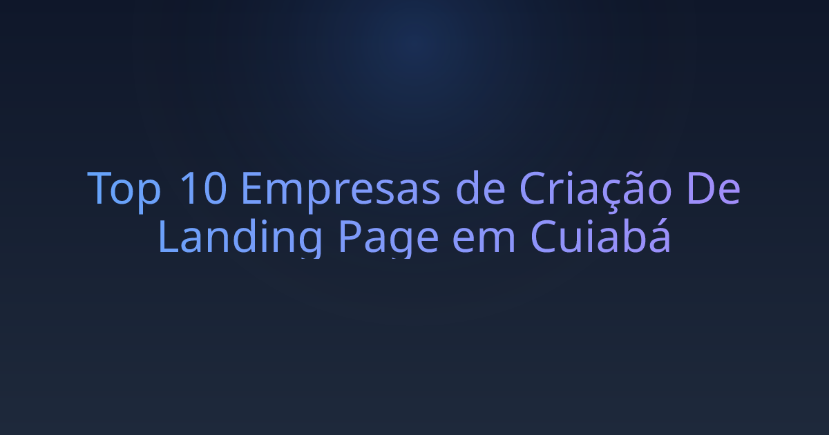 Top 10 Empresas de Criação De Landing Page em Cuiabá