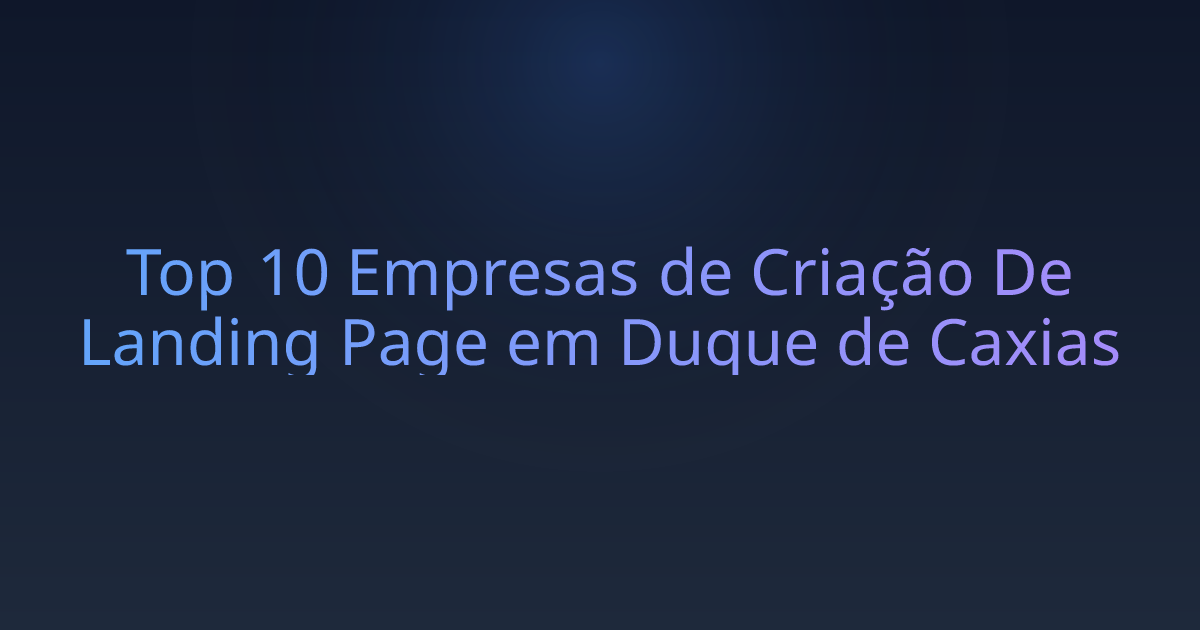 Top 10 Empresas de Criação De Landing Page em Duque de Caxias