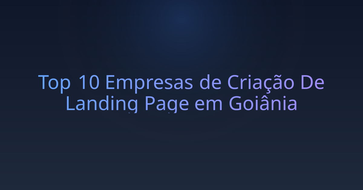 Top 10 Empresas de Criação De Landing Page em Goiânia