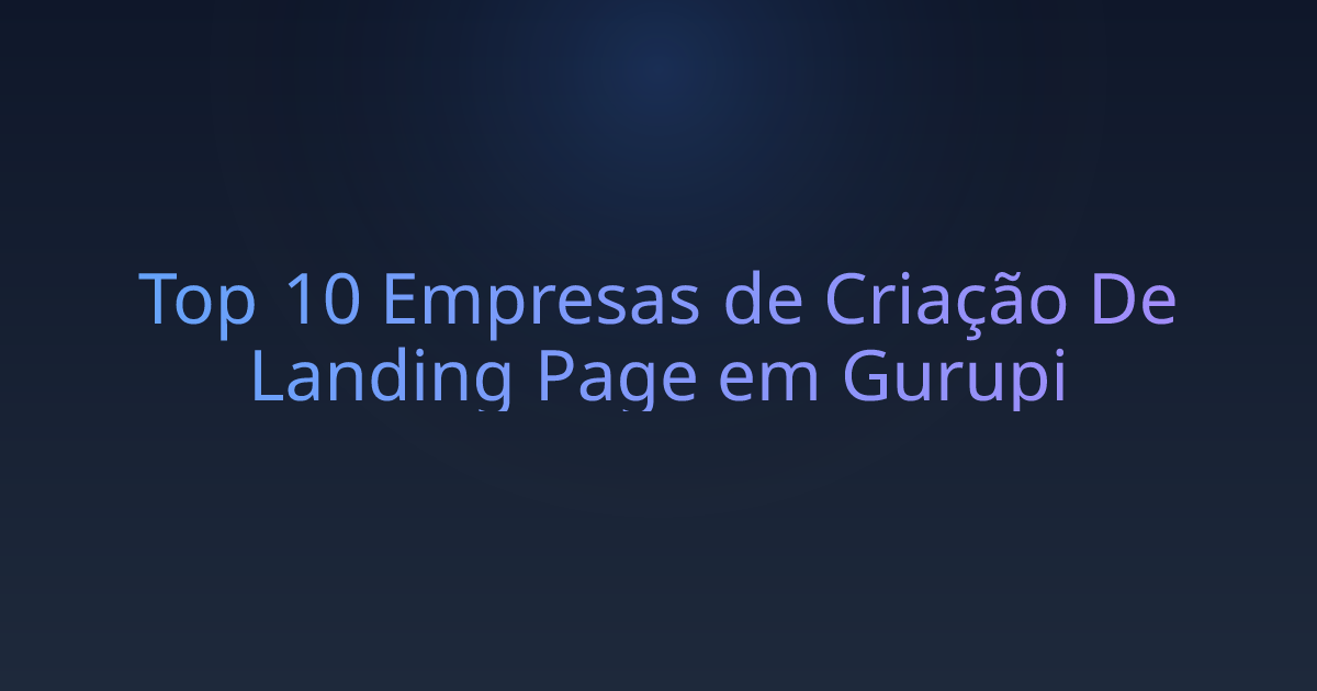 Top 10 Empresas de Criação De Landing Page em Gurupi