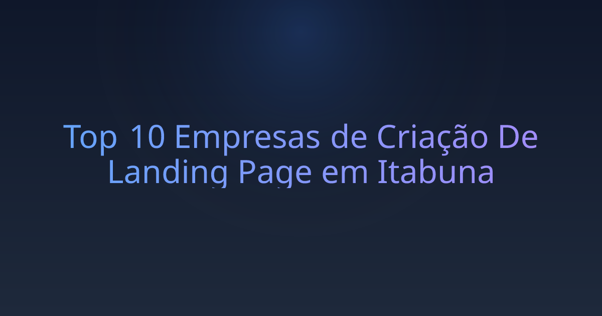 Top 10 Empresas de Criação De Landing Page em Itabuna
