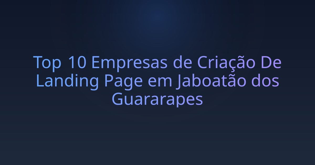 Top 10 Empresas de Criação De Landing Page em Jaboatão dos Guararapes