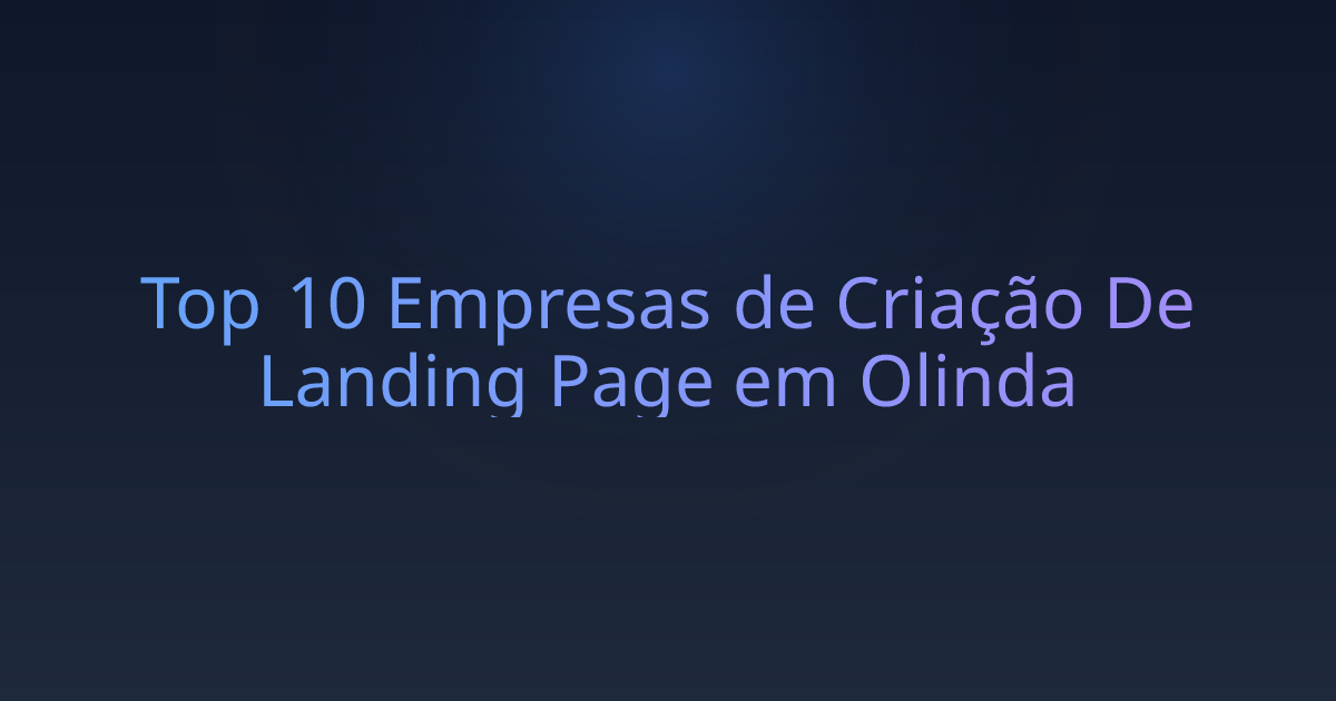 Top 10 Empresas de Criação De Landing Page em Olinda