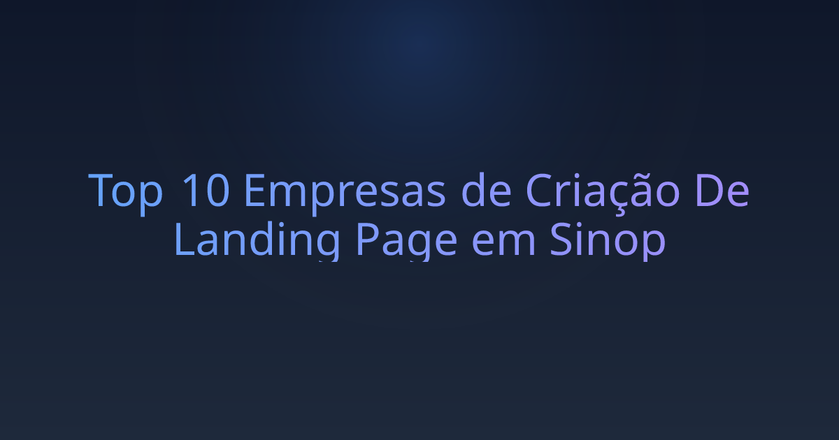 Top 10 Empresas de Criação De Landing Page em Sinop