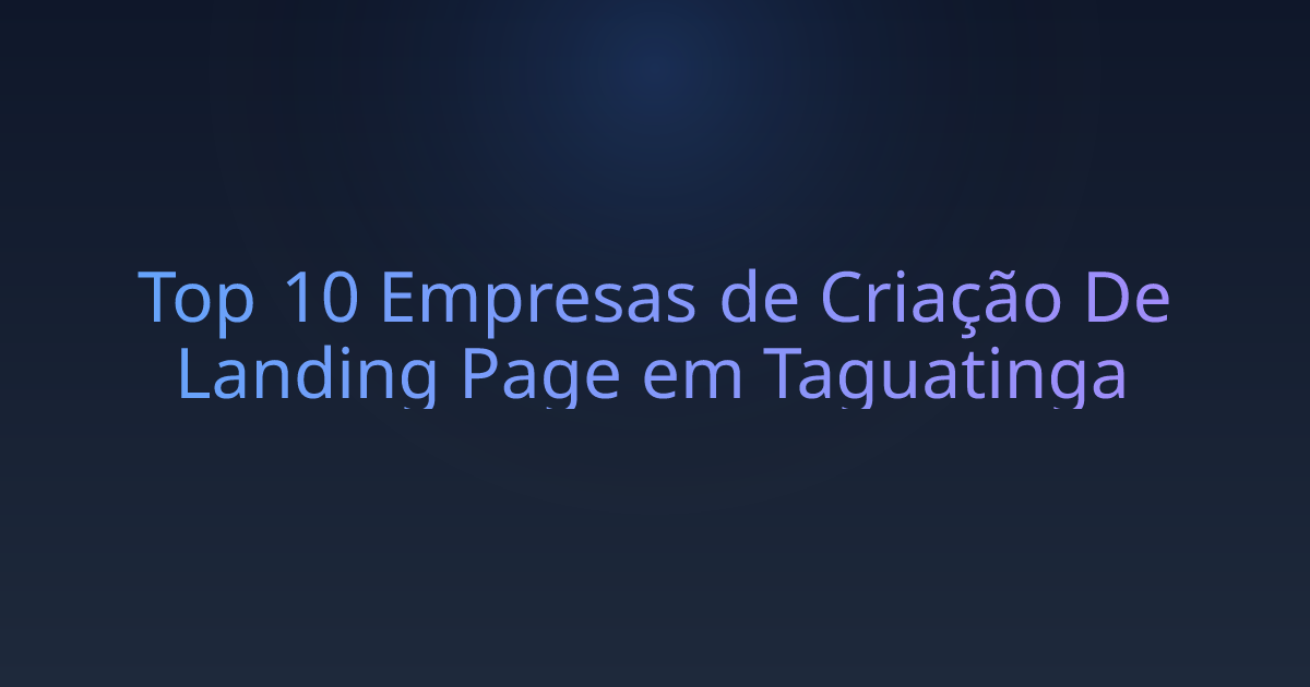 Top 10 Empresas de Criação De Landing Page em Taguatinga