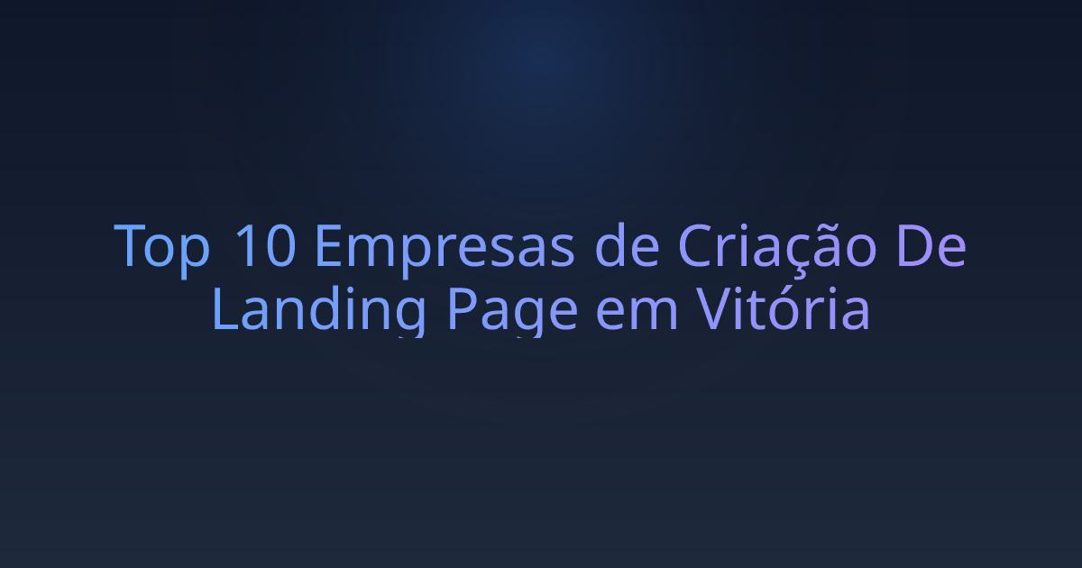 Top 10 Empresas de Criação De Landing Page em Vitória