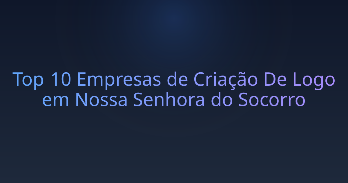 Top 10 Empresas de Criação De Logo em Nossa Senhora do Socorro