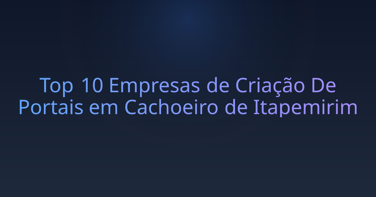 Top 10 Empresas de Criação De Portais em Cachoeiro de Itapemirim