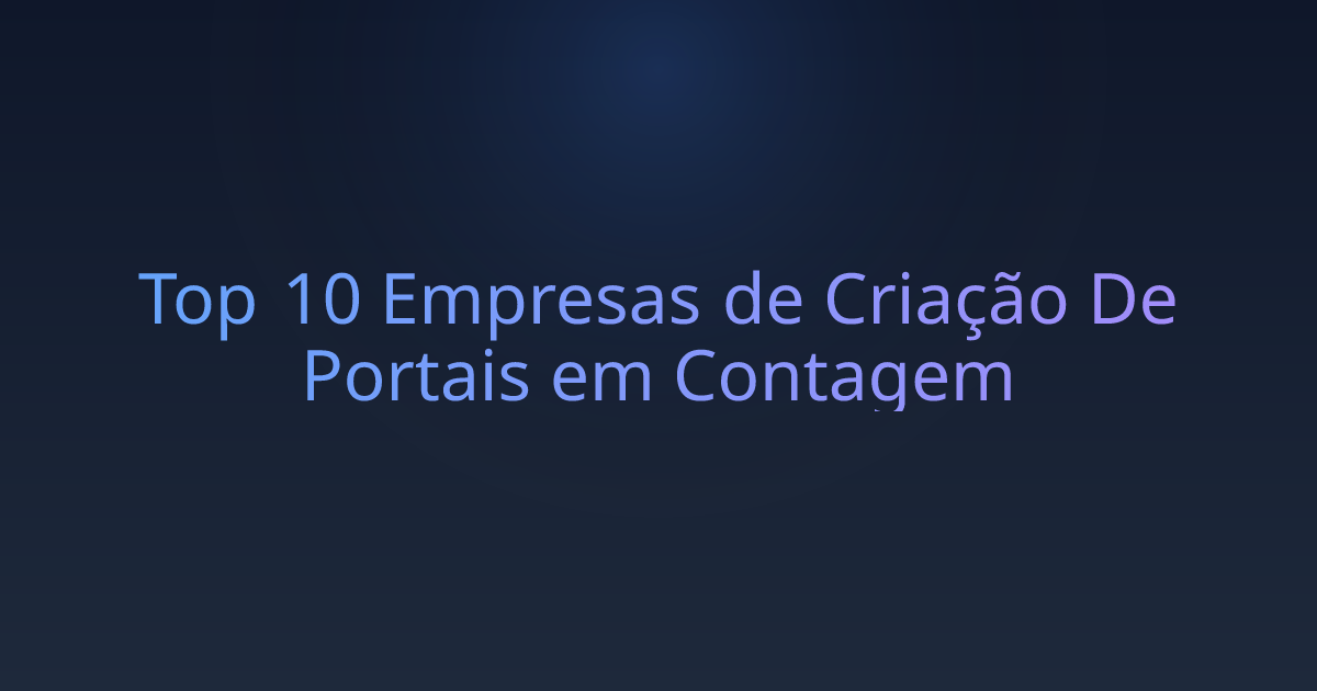 Top 10 Empresas de Criação De Portais em Contagem