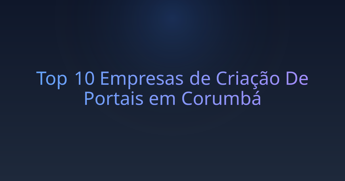 Top 10 Empresas de Criação De Portais em Corumbá