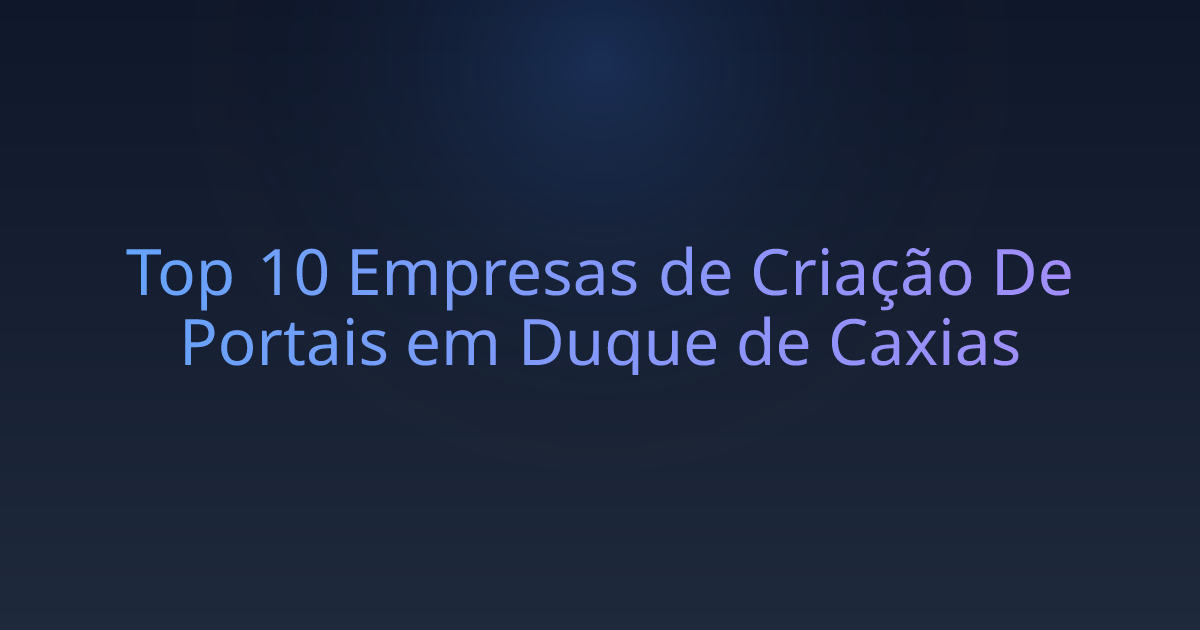 Top 10 Empresas de Criação De Portais em Duque de Caxias