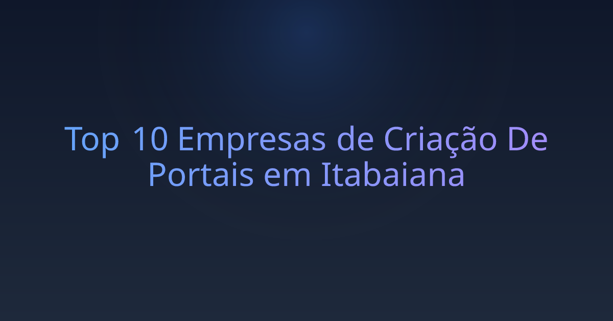 Top 10 Empresas de Criação De Portais em Itabaiana