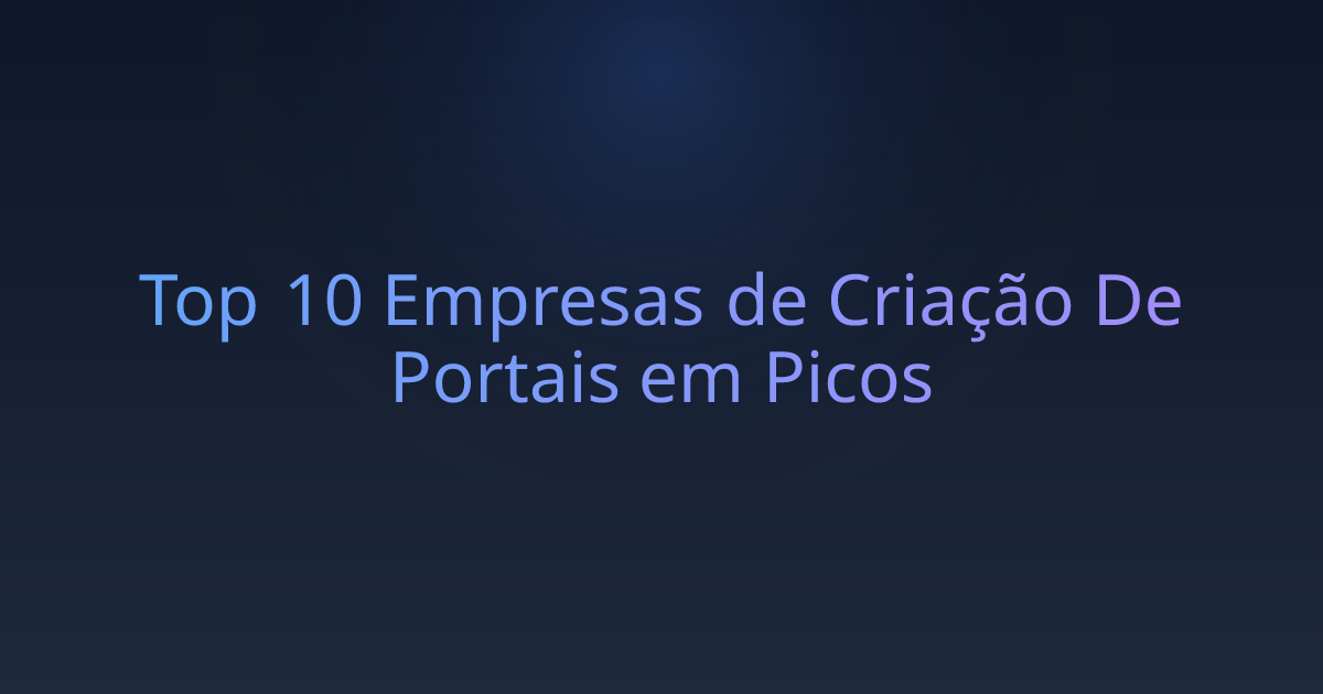 Top 10 Empresas de Criação De Portais em Picos