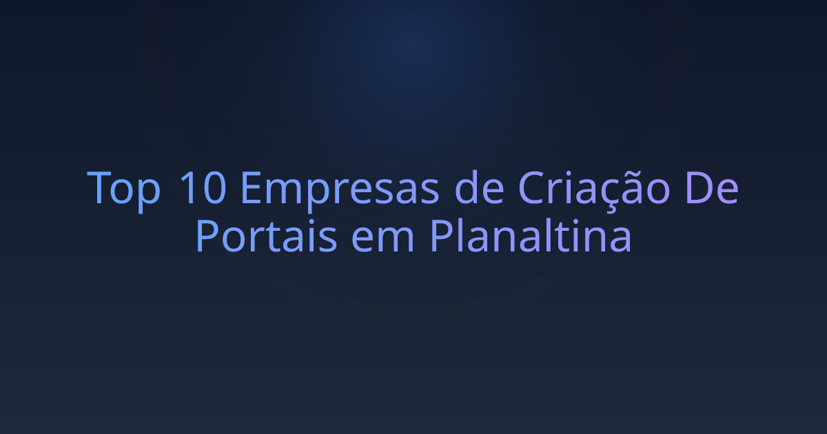 Top 10 Empresas de Criação De Portais em Planaltina