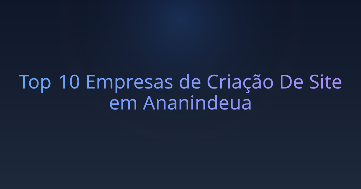 Top 10 Empresas de Criação De Site em Ananindeua