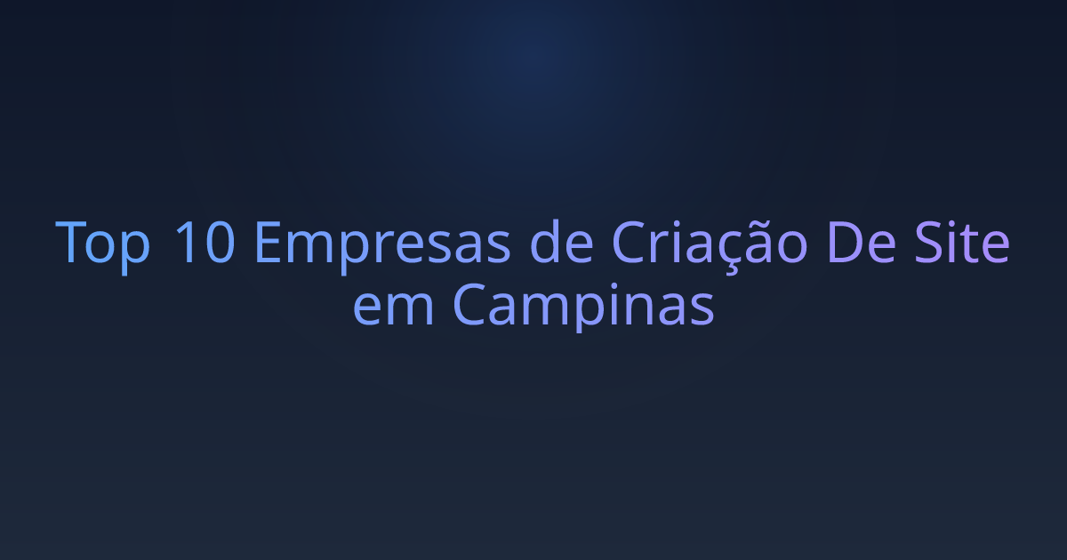 Top 10 Empresas de Criação De Site em Campinas