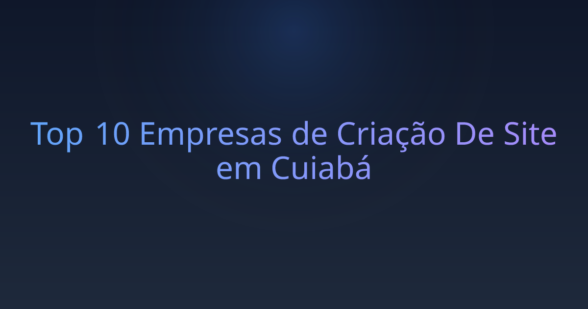 Top 10 Empresas de Criação De Site em Cuiabá