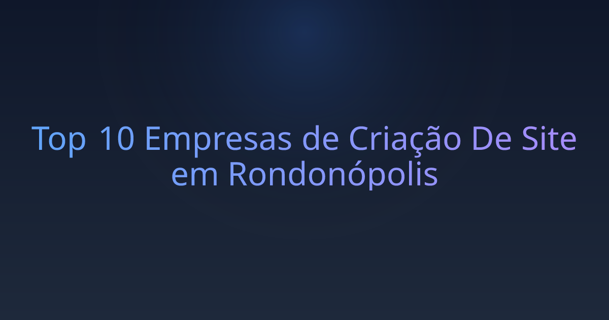 Top 10 Empresas de Criação De Site em Rondonópolis