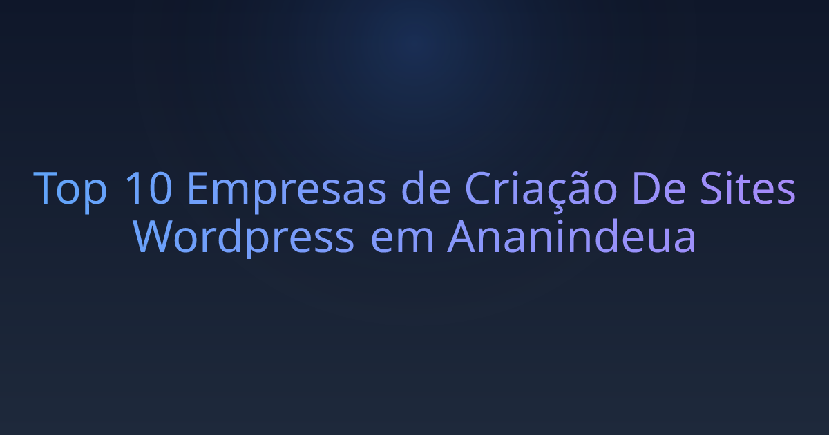 Top 10 Empresas de Criação De Sites Wordpress em Ananindeua