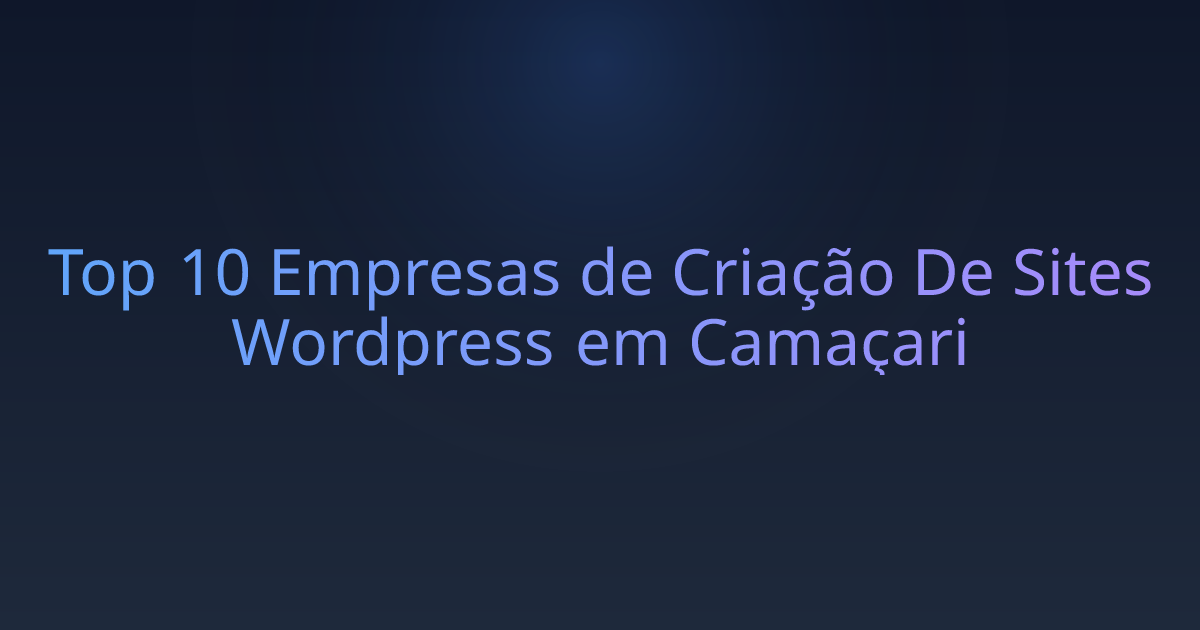 Top 10 Empresas de Criação De Sites Wordpress em Camaçari