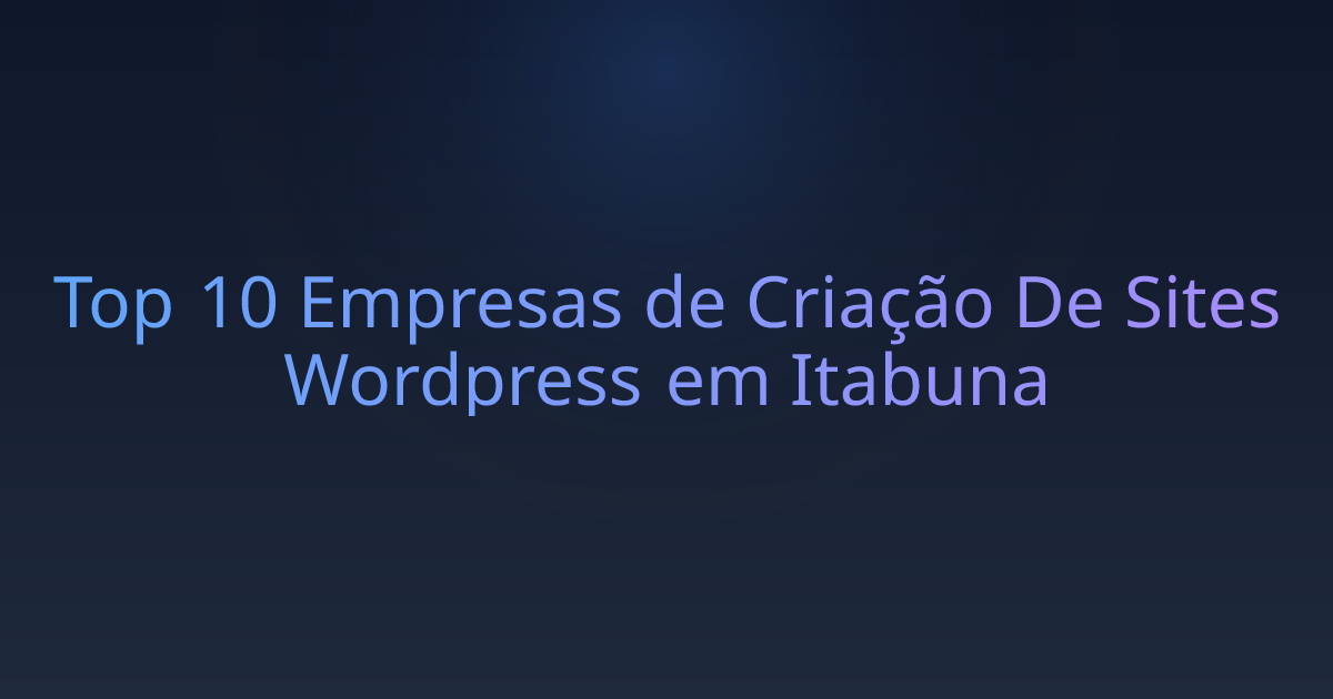 Top 10 Empresas de Criação De Sites Wordpress em Itabuna