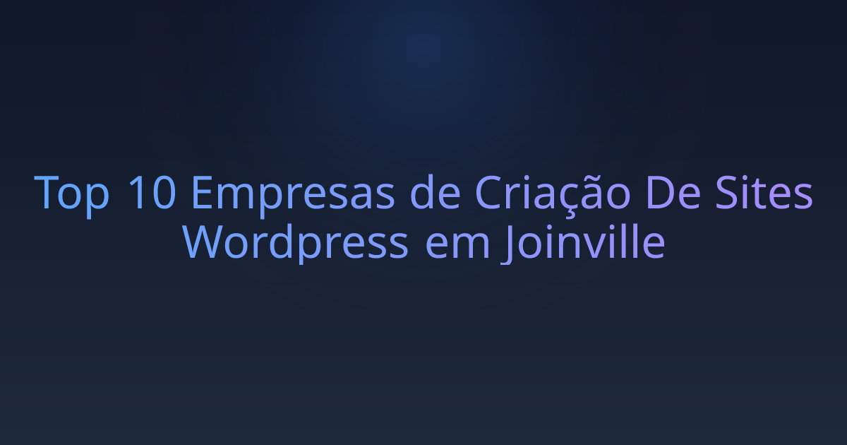 Top 10 Empresas de Criação De Sites Wordpress em Joinville
