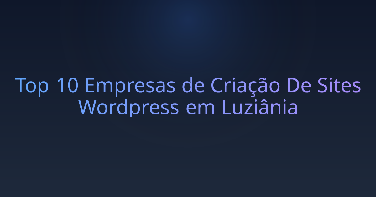 Top 10 Empresas de Criação De Sites Wordpress em Luziânia
