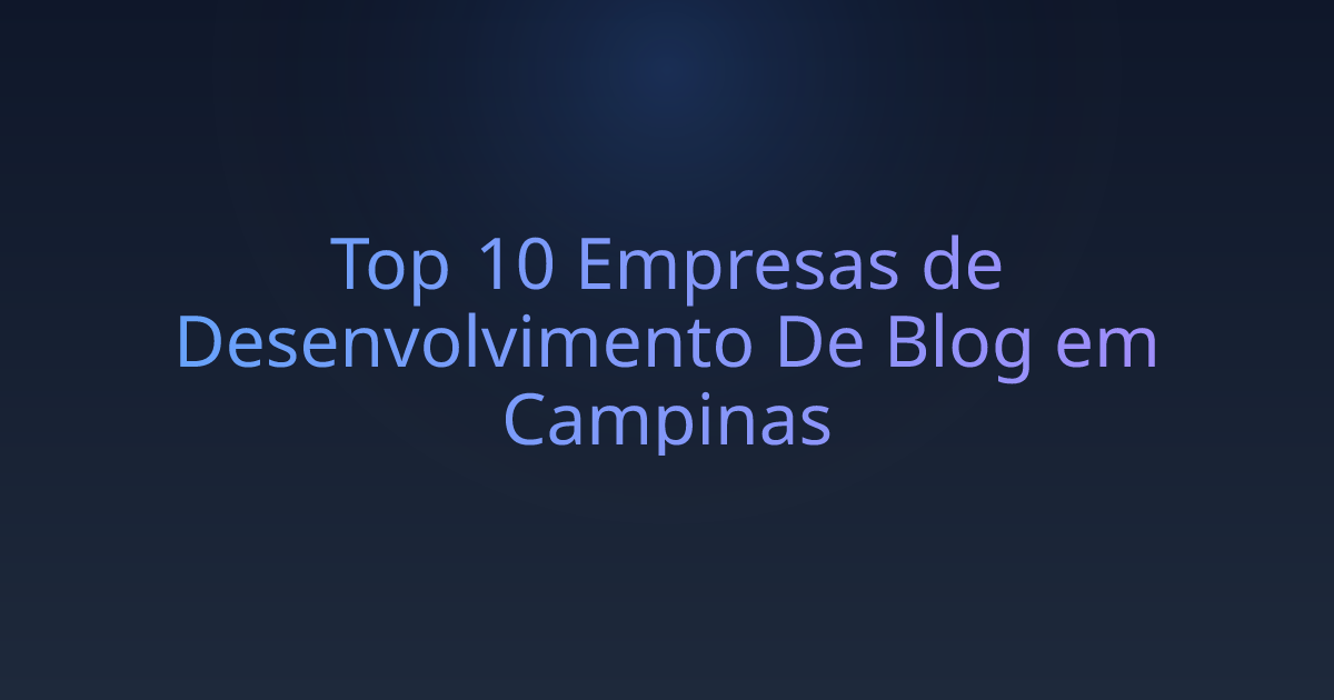 Top 10 Empresas de Desenvolvimento De Blog em Campinas