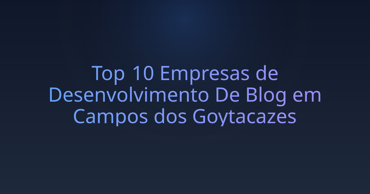 Top 10 Empresas de Desenvolvimento De Blog em Campos dos Goytacazes