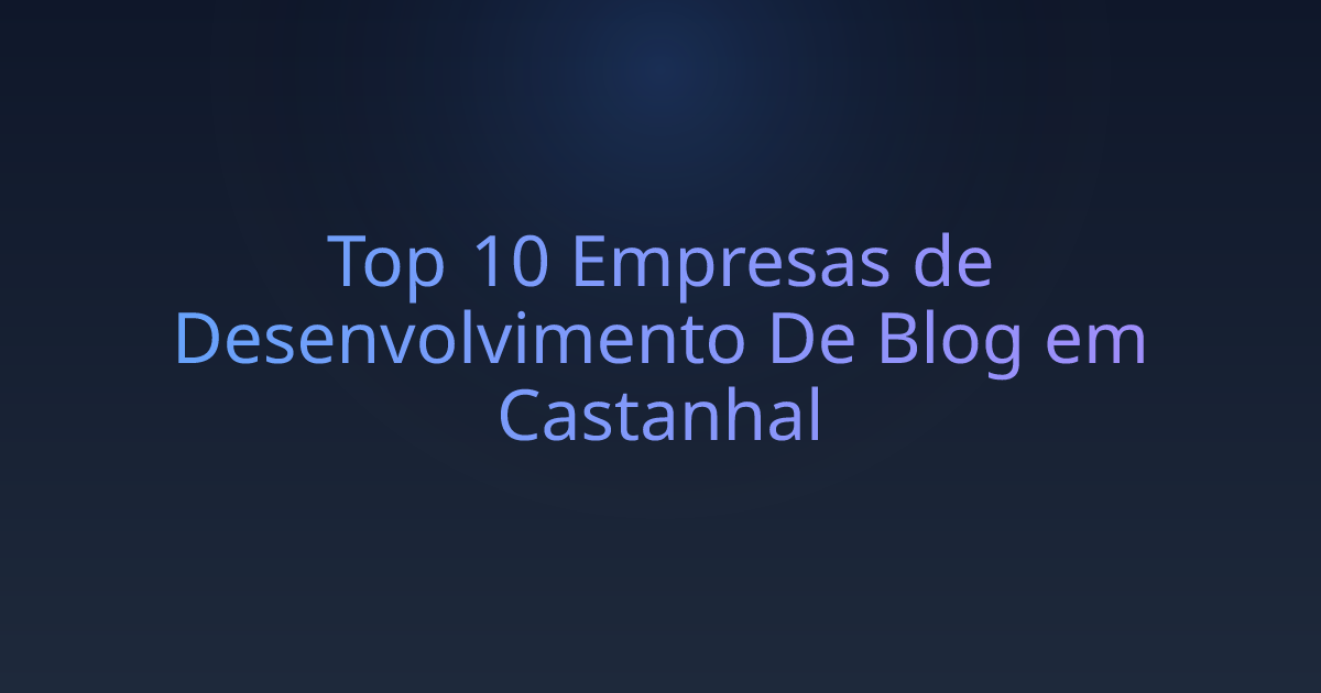 Top 10 Empresas de Desenvolvimento De Blog em Castanhal