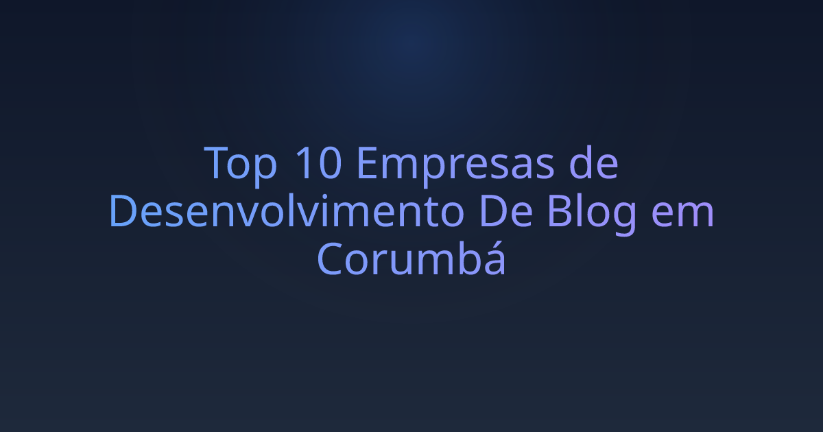 Top 10 Empresas de Desenvolvimento De Blog em Corumbá