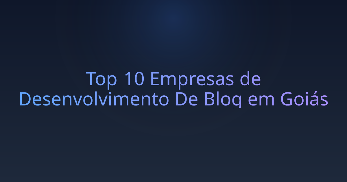 Top 10 Empresas de Desenvolvimento De Blog em Goiás