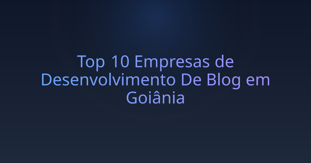 Top 10 Empresas de Desenvolvimento De Blog em Goiânia