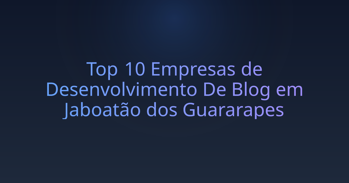 Top 10 Empresas de Desenvolvimento De Blog em Jaboatão dos Guararapes
