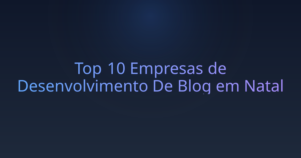 Top 10 Empresas de Desenvolvimento De Blog em Natal