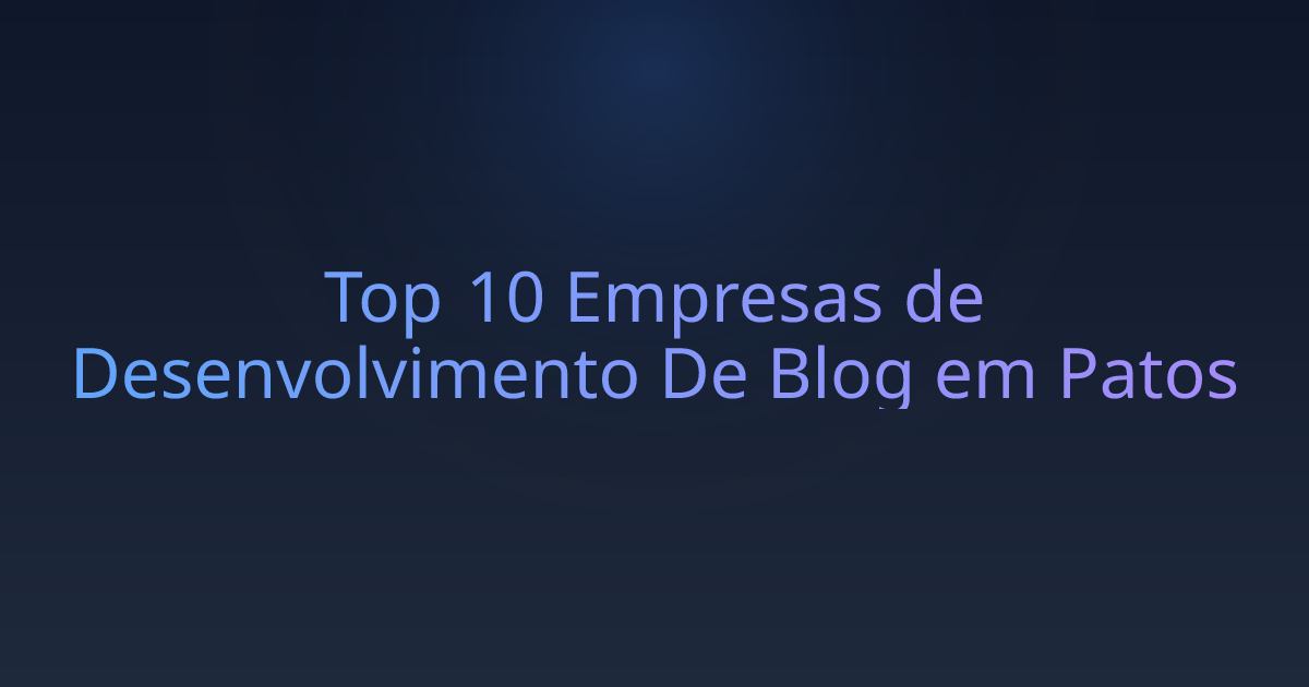 Top 10 Empresas de Desenvolvimento De Blog em Patos