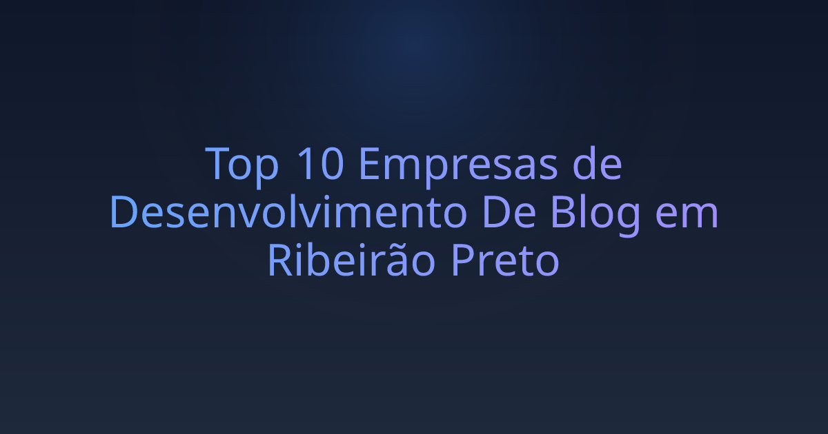 Top 10 Empresas de Desenvolvimento De Blog em Ribeirão Preto