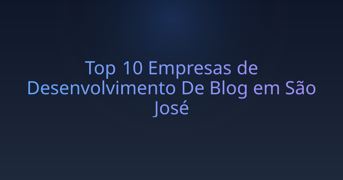 Top 10 Empresas de Desenvolvimento De Blog em São José