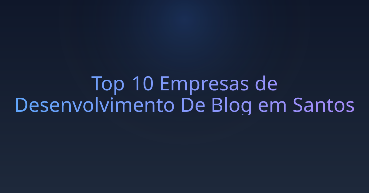 Top 10 Empresas de Desenvolvimento De Blog em Santos