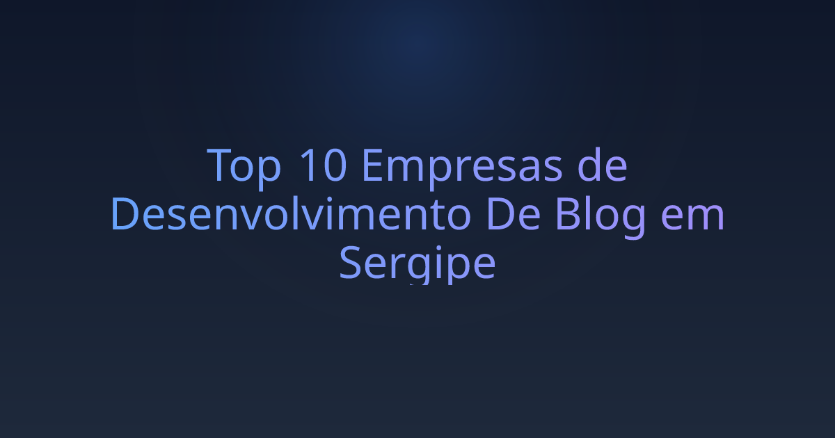 Top 10 Empresas de Desenvolvimento De Blog em Sergipe