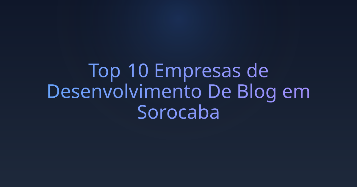 Top 10 Empresas de Desenvolvimento De Blog em Sorocaba