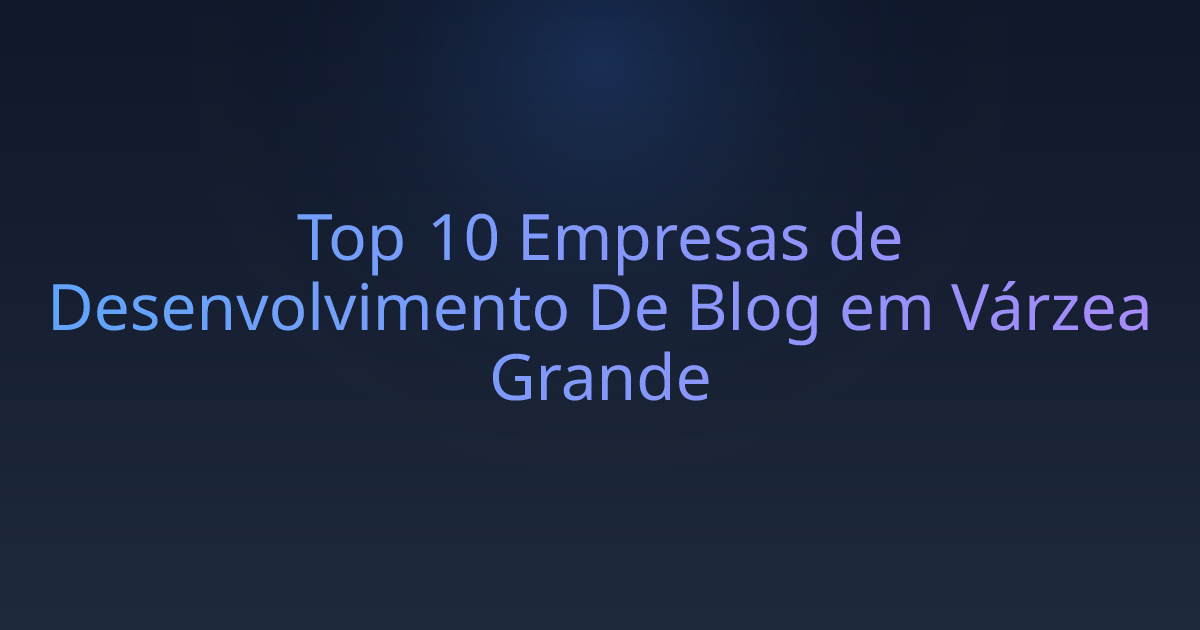Top 10 Empresas de Desenvolvimento De Blog em Várzea Grande