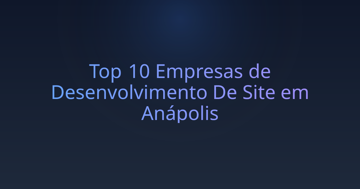 Top 10 Empresas de Desenvolvimento De Site em Anápolis