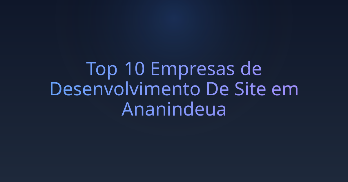 Top 10 Empresas de Desenvolvimento De Site em Ananindeua