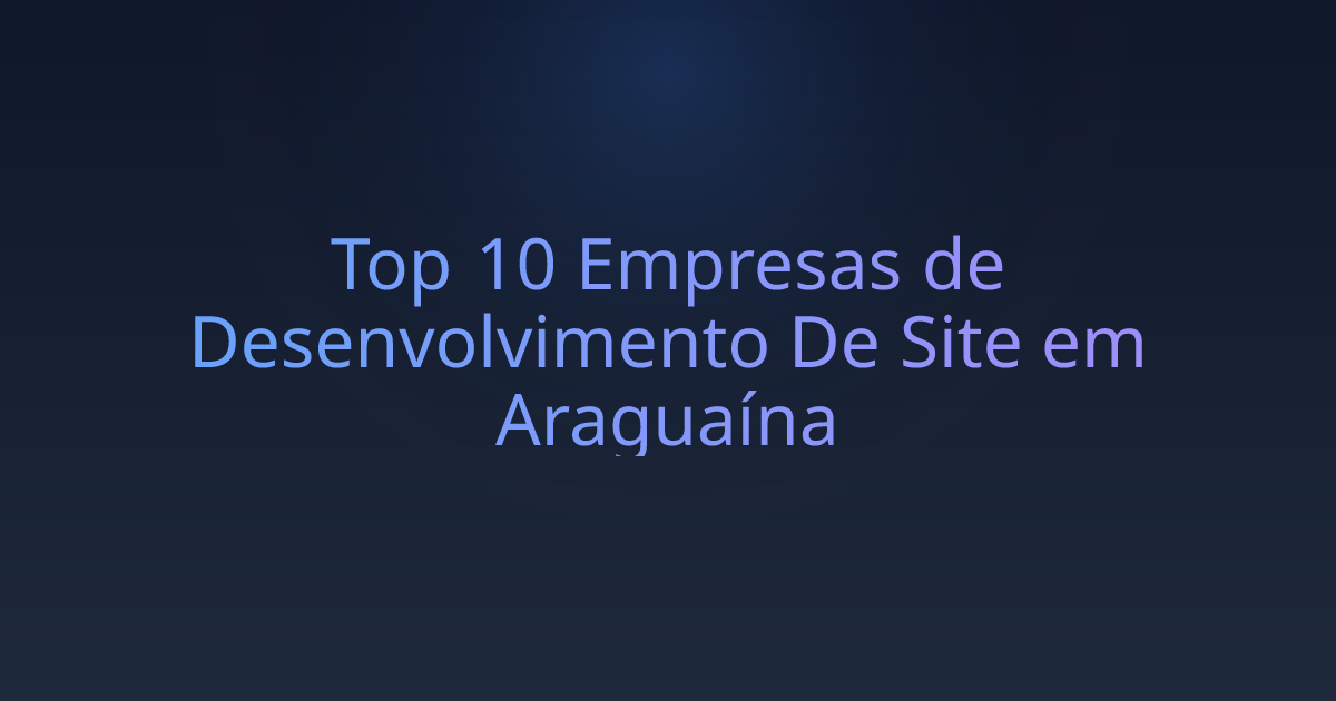 Top 10 Empresas de Desenvolvimento De Site em Araguaína