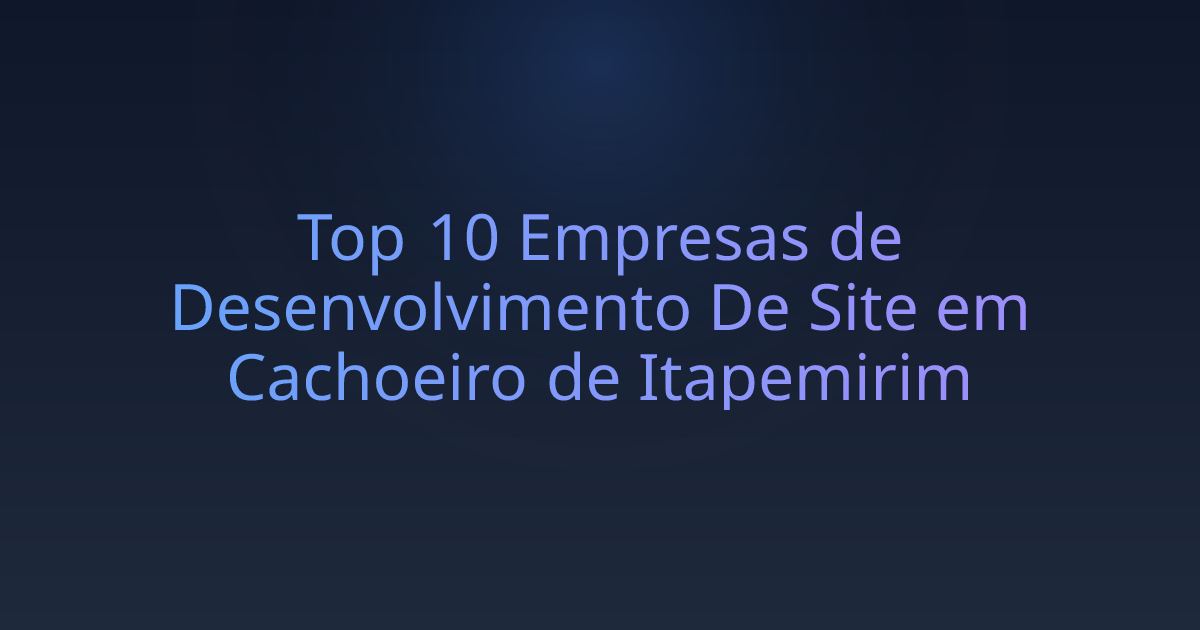 Top 10 Empresas de Desenvolvimento De Site em Cachoeiro de Itapemirim