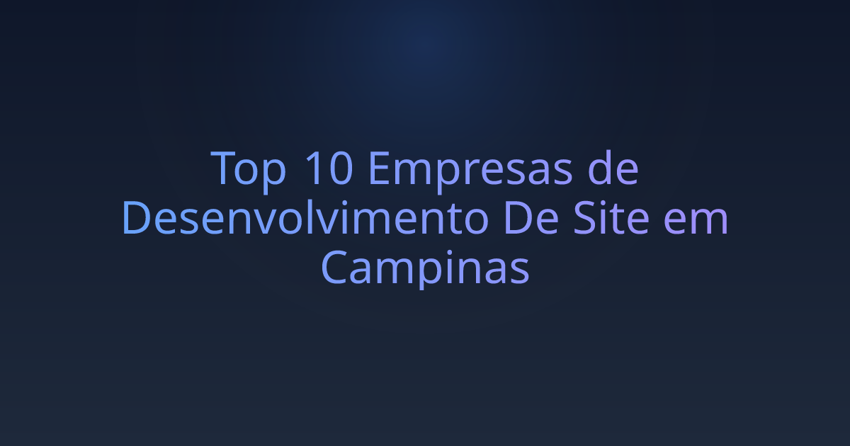 Top 10 Empresas de Desenvolvimento De Site em Campinas