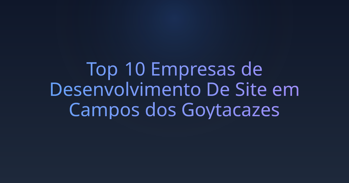 Top 10 Empresas de Desenvolvimento De Site em Campos dos Goytacazes